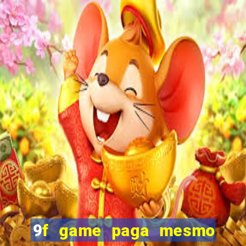 9f game paga mesmo os 100 reais